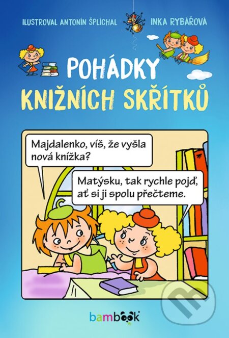 Pohádky knižních skřítků - Antonín Šplíchal, Inka Rybářová, Bambook, 2024