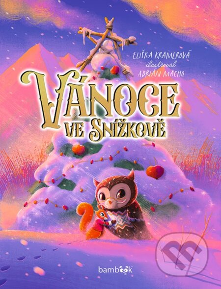 Vánoce ve Snížkově - Adrián Macho (ilustrátor), Eliška Kramerová, Bambook, 2024