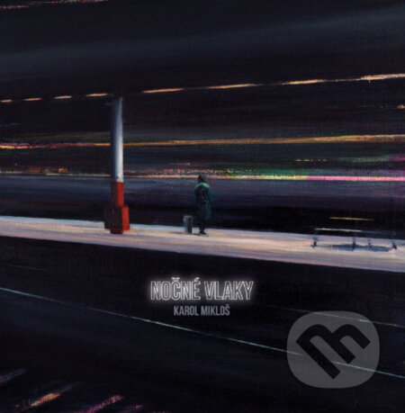 Karol Mikloš: Nočné vlaky LP - Karol Mikloš