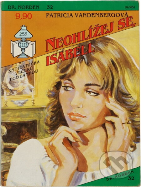 Kniha: Neohlížej se, Isabell (Patricia Vandenberg). Ivo Železný, 1993