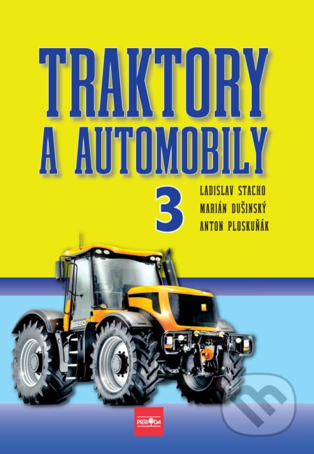 Traktory a automobily 3 - Ladislav Stacho, Martin Dušinský, Anton Ploskuňák, Ikar, 2024