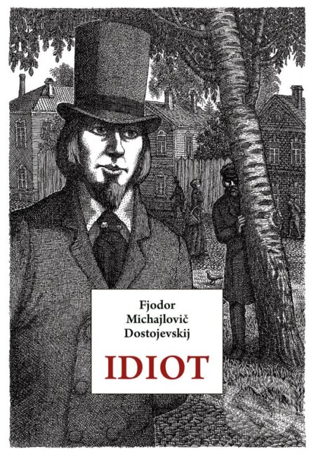 Idiot - Fiodor Michajlovič Dostojevskij, Michail Gavričkov (ilustrátor), Rybka Publishers, 2024