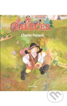 Kniha: Paleček (Charles Perrault). Aventinum, 1999