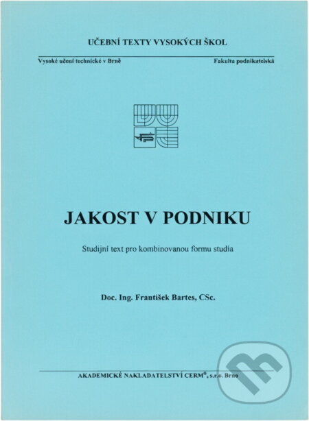 Kniha: Jakost v podniku (Bartes a František). , 2007