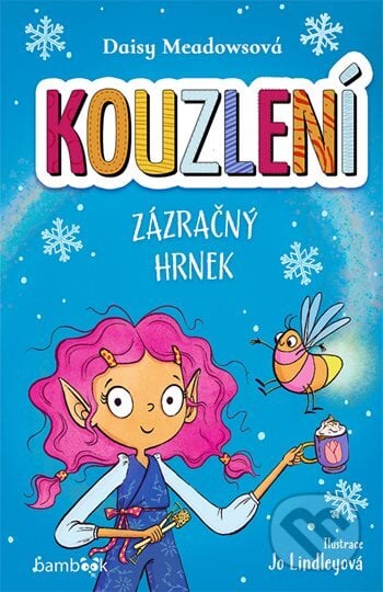 Kouzlení - Zázračný hrnek - Daisy Meadows, Bambook, 2024