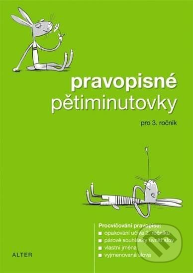 Kniha: Pravopisné pětiminutovky pro 3. ročník ZŠ (Alter)