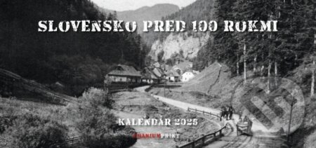 Slovensko pred 100 rokmi 2025 - stolový kalendár, Cranium Computer, 2024