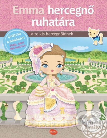 Emma hercegnő ruhatára (Matricás könyv) - Charlotte Segond-Rabilloud, Julie Camel (ilustrátor) - kniha z kategorie Naučné knihy