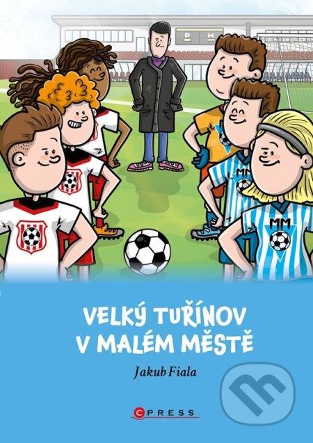 Velký Tuřínov v Malém Městě - Jakub Fiala, Libor Drobný (ilustrátor), CPRESS, 2024