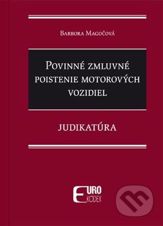 Povinné zmluvné poistenie motorových vozidiel - Barbora Magočová, Eurokódex, 2024