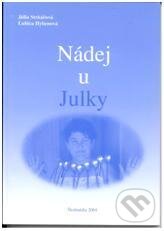 Kniha: Nádej u Julky (Júlia Strkáčová a Ľubica Hybenová)