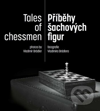 Kniha: Příběhy šachových figur (Pražská šachová společnost). Pražská šachová společnost, 2019