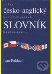 Kniha: Velký česko-anglický slovník (Ivan Poldauf)