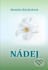Kniha: Nádej (Renáta Ráchelová). , 2016