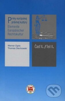 Kniha: Prvky európskej právnej kultúry. (Werner Ogris). Eurokódex, 2009