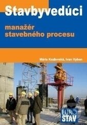 Stavbyvedúci - manažér stavebného procesu+CD - Mária Kozlovská, Ivan Hyben, Eurostav, 2009