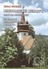 Historické budovy evanjelickej cirkvi a.v. na Slovensku - Miloš Dudáš, ViViT, 2006