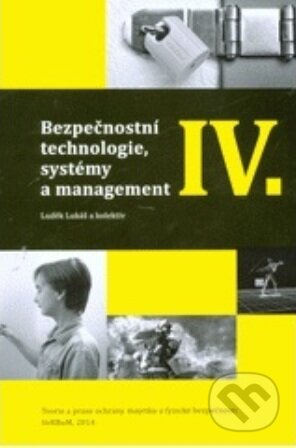 Kniha: Bezpečnostní technologie, systémy a management IV. (Lukáš Luděk)