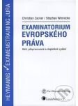 Kniha: Examinatorium evropského práva (Christian Zacker a Stephan Wernicke). Aleš Čeněk, 2007