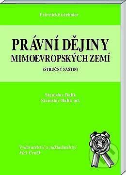 Právní dějiny mimoevropských zemí - Stanislav Balík , Aleš Čeněk, 2006