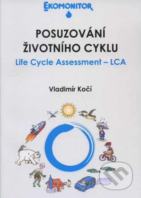 Kniha: Posuzování životního cyklu (Vladimír Kočí). , 2009