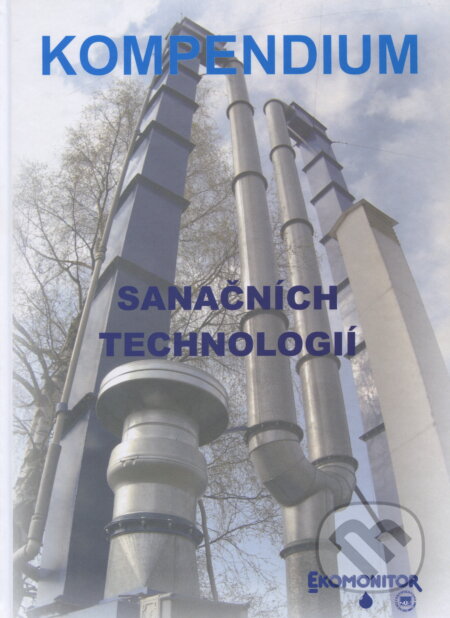 Kniha: Kompendium sanačních technologií (Autorský kolektív). , 2006