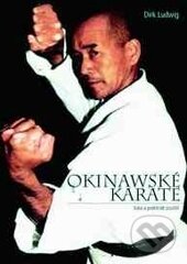 Kniha: Okinawské karate (Dirk Ludwig)