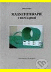 Kniha: Magnetoterapie v teorii a praxi (Professional Publishing). Professional Publishing, 2000