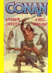 Kniha: Conan a meč Skelosu (Andrew J. Offutt). Deus, 2006