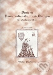 Kniha: Deutsche Konversationstexte und Ubungen fur Forgeschrittene II. (Otokar Pazdziora). Impex, 1997