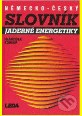 Kniha: Německo-český slovník jaderné energetiky (František Soukup)