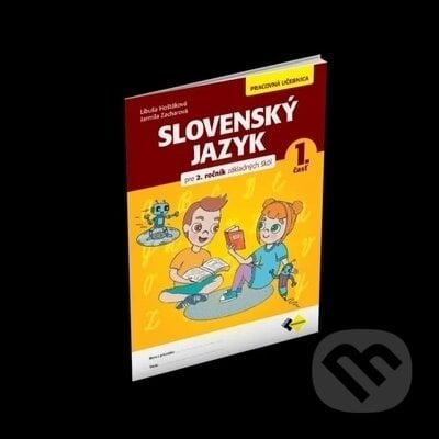 Slovenský jazyk pre 2. ročník ZŠ pracovná učebnica 1. časť - Libuša Hoštáková, Jarmila Zacharová, Expol Pedagogika, 2023