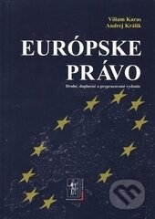 Kniha: Európske právo (Andrej Králik a Viliam Karas). Wolters Kluwer (Iura Edition), 2007