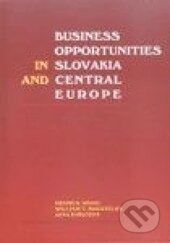 Kniha: Business opportunities in Slovakia & Central Europe (Bruno S. Sergi, Jana Kubicová a William T. Bagatelas). Wolters Kluwer (Iura Edition), 2005