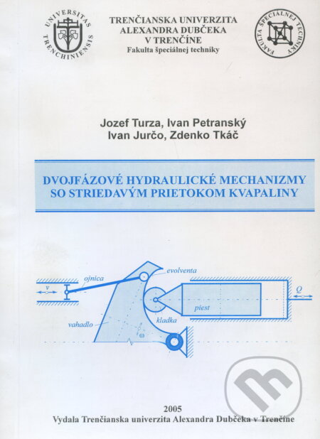 Kniha: Dvojfázové hydraulické mechanizmy so stiedavým prietokom kvapaliny (Jozef Turza a kolektív)