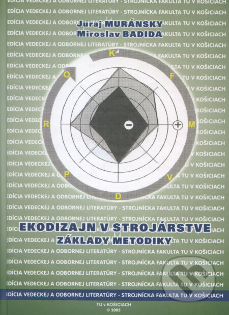 Kniha: Ekodizajn v strojarstve. Zaklady metodiky (Juraj Muránsky). Elfa Kosice, 2005