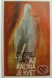 Kniha Aj kalina je kvet