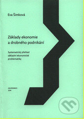 Základy ekonomie a drobného podnikání - Eva Šimková, Gaudeamus, 2014