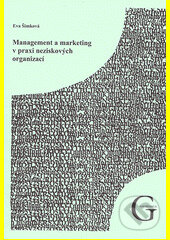 Kniha: Management a marketing v praxi neziskových organizací (Eva Šimková)