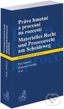 Kniha: Právo hmotné a procesní na rozcestí/Materielles Recht und Prozessrecht am Scheideweg (Petr Smolík)