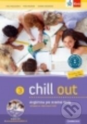 Chill out 3 SK– učebnica s pracovným zošitom + CD MP3 - C. Tkadlečková, P. Mrzenová, K. Kacerovská, Klett, 2012