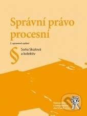 Kniha: Správní právo procesní 2.vydání (Soňa Skulová). Aleš Čeněk, 2010
