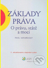 Základy práva - Pavel Varvařovský, Wolters Kluwer ČR, 2009