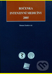 Kniha Ročenka intenzivní medicíny 2005