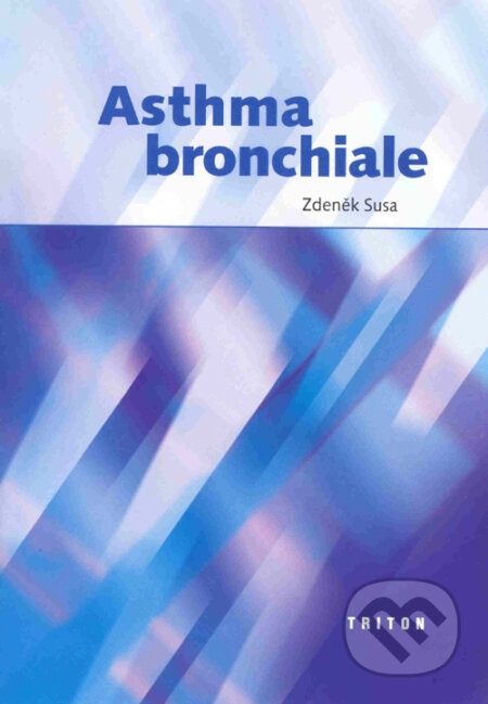 Asthma bronchiale - Zdeněk Susa , Triton, 2003