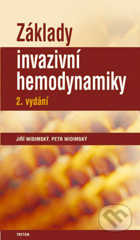 Kniha: Základy invazivní hemodynamiky (Jiří Widimský). Triton, 2003