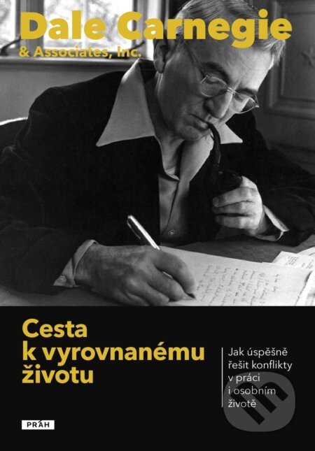 Cesta k vyrovnanému životu - Dale Carnegie , Práh, 2014