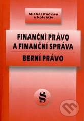 Kniha: Finanční právo a finanční správa. Berní právo (Michal Radvan)