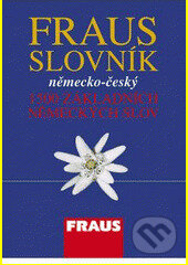 Slovník NČ 1500 základních německých slov - Martina Hovorková, Pavel Vlach, Eva Králová, Fraus, 2008