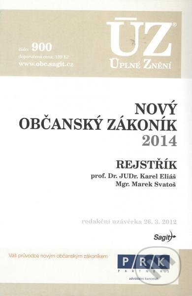 ÚZ č.900 Nový občanský zákoník, podle stavu k 1.1.2014 - kolektív, Sagit, 2012